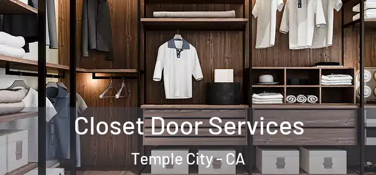 Closet Door Services Temple City - CA