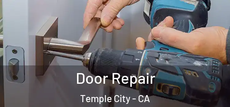 Door Repair Temple City - CA