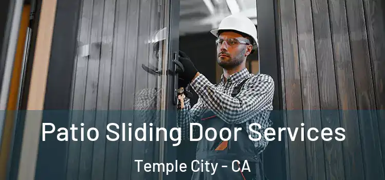 Patio Sliding Door Services Temple City - CA