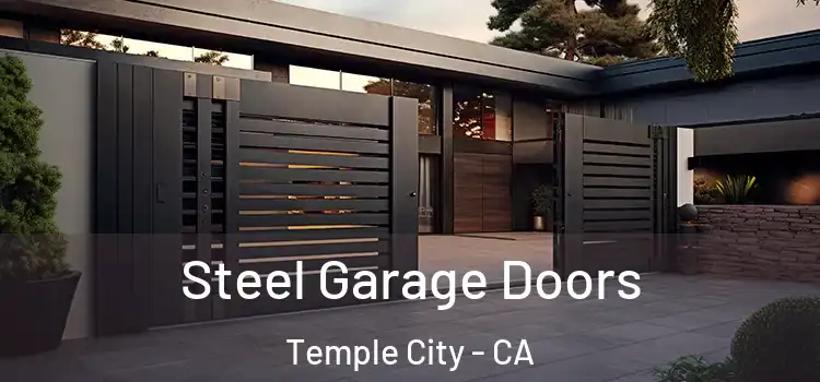 Steel Garage Doors Temple City - CA